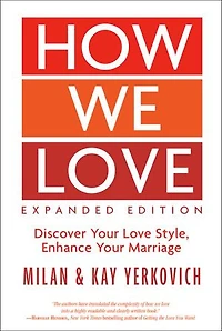 How We Love, Expanded Edition: Discover Your Love Style, Enhance Marriage