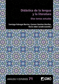 Didá ctica de la lengua y la literatura. Diez temas actuales