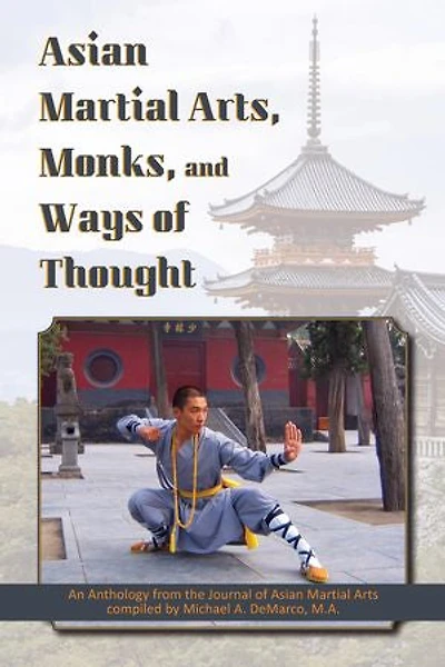Asian Martial Arts, Monks, and Ways of Thought: An Anthology