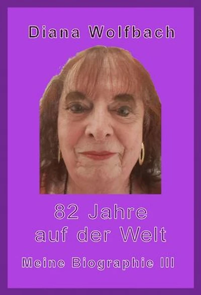 82 Jahre auf der Welt: Meine Biographie III