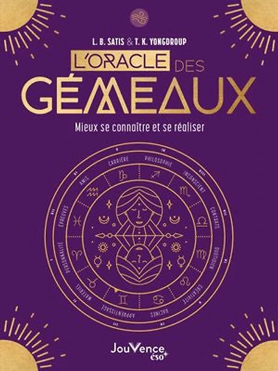 L' oracle des Gémeaux: se découvrir et réaliser