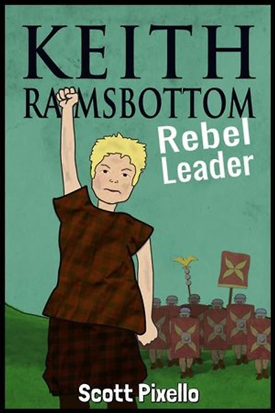 Keith Ramsbottom (Rebel Leader): Keith Ramsbottom, #1