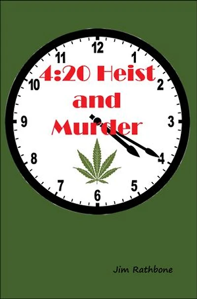 4:20 Heist and Murder: A J. Reegan Connor Mystery