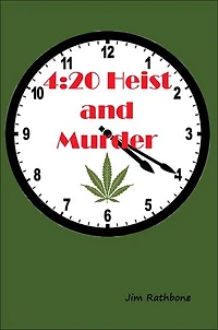 4:20 Heist and Murder: A J. Reegan Connor Mystery