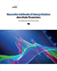 Nouvelle méthode d'interprétation des états financiers : une approche socio-économique: socio-économique