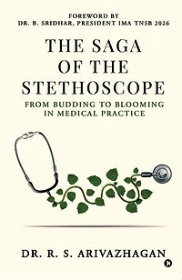 The Saga of the Stethoscope: From budding to blooming in medical practice