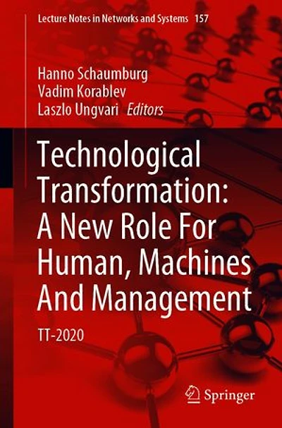 Technological Transformation: A New Role For Human, Machines And Management: Tt-2020