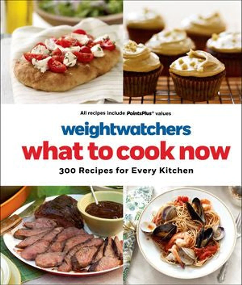 Weight Watchers What to Cook Now: 300 Recipes for Every Kitchen