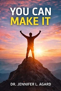 You Can Make It: Hope for the Broken, Strength for the Weary, Faith for the Journey