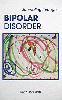 Journaling Through Bipolar Disorder