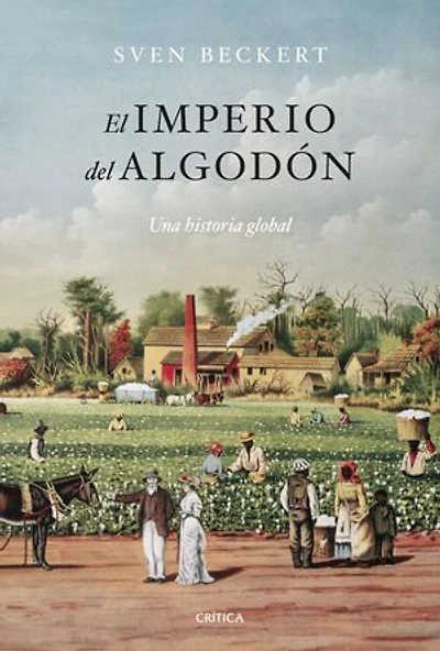 El imperio del algodón: Una historia global