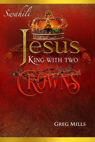 Jesus King with two Crowns: Yesu Mfalme na Taji mbili