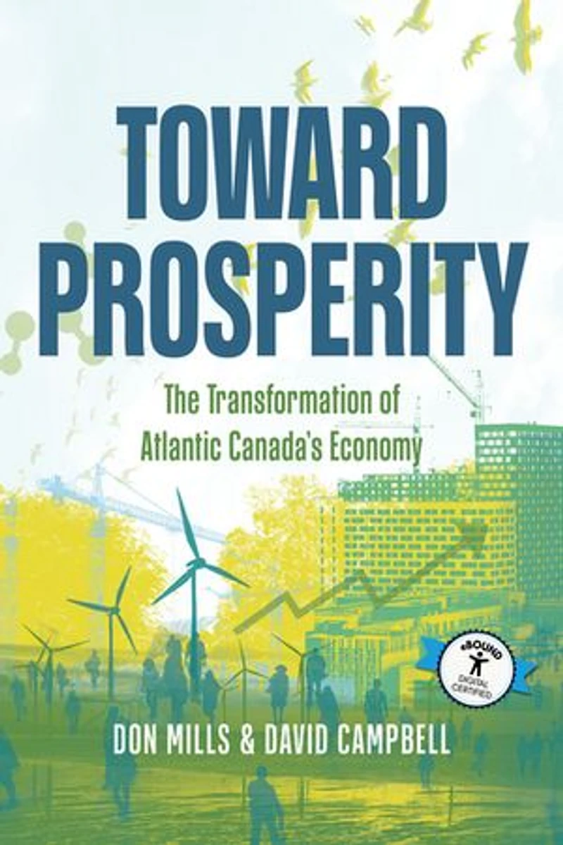 Toward Prosperity: The Transformation of Atlantic Canada's Economy