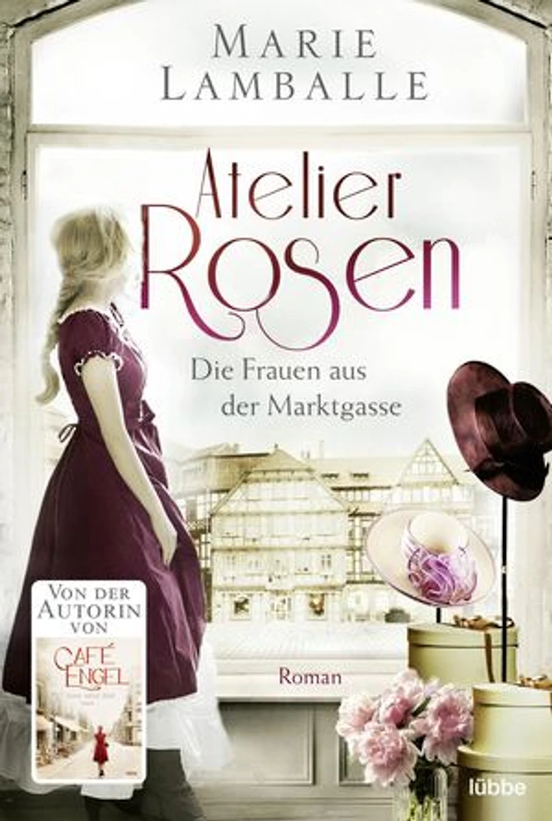 Mode-Atelier Rosen: Träume einer neuen Zeit. Roman