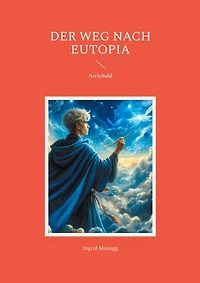 Der Weg nach Eutopia: Archibald