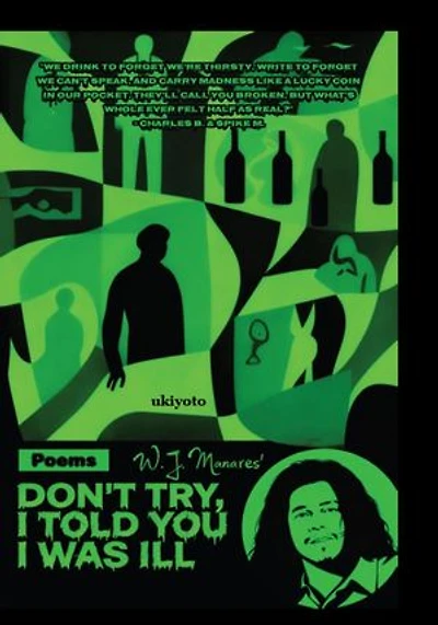 Don't Try, I Told You I Was Ill