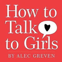 How to Talk Girls