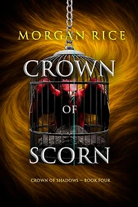 Crown of Scorn (The Crown of Shadows Series—Book Four)