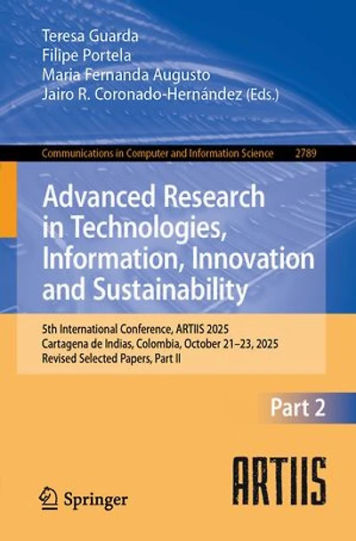Advanced Research Technologies, Information, Innovation and Sustainability: 5th International Conference, ARTIIS 2025, Cartagena de Indias, Colombia, October 21-23, Revised Selected Papers, Part II