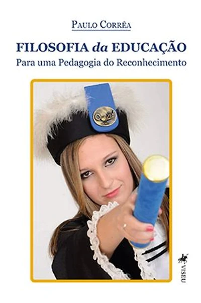 Filosofia da Educação: Para uma Pedagogia do Reconhecimento