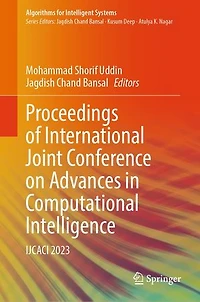Proceedings of International Joint Conference on Advances Computational Intelligence: IJCACI 2023