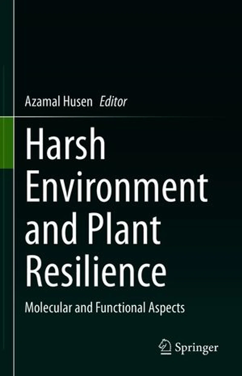 Harsh Environment and Plant Resilience: Molecular Functional Aspects