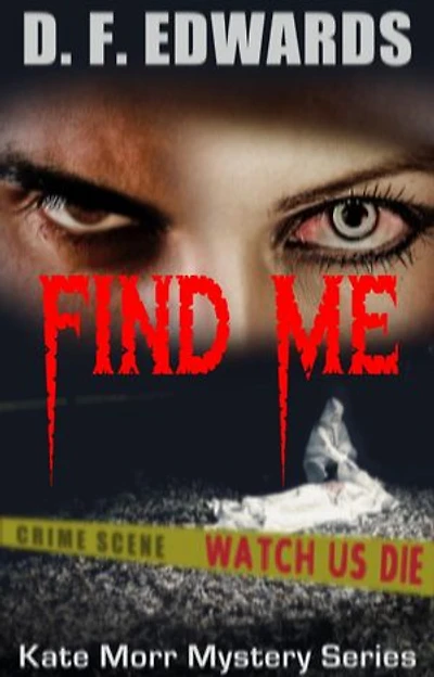 Find Me: Kate Morr Mystery Series, #3