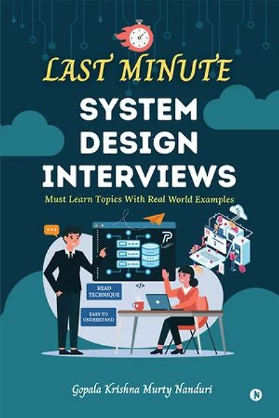Last Minute System Design Interviews: Must Learn Topics With Real World Examples
