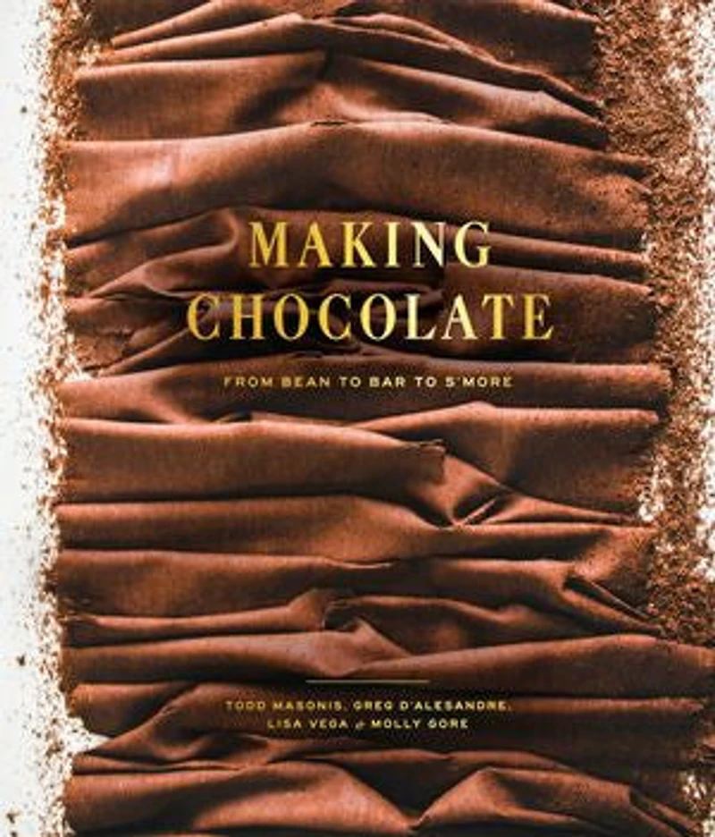 Making Chocolate: From Bean To Bar S'more: A Cookbook