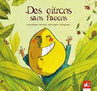 Des citrons, sans façons: Album illustré