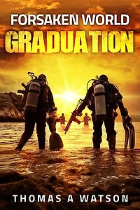 Forsaken World: Graduation: Forsaken World, #8