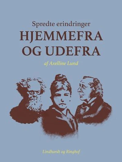 Spredte erindringer hjemmefra og udefra