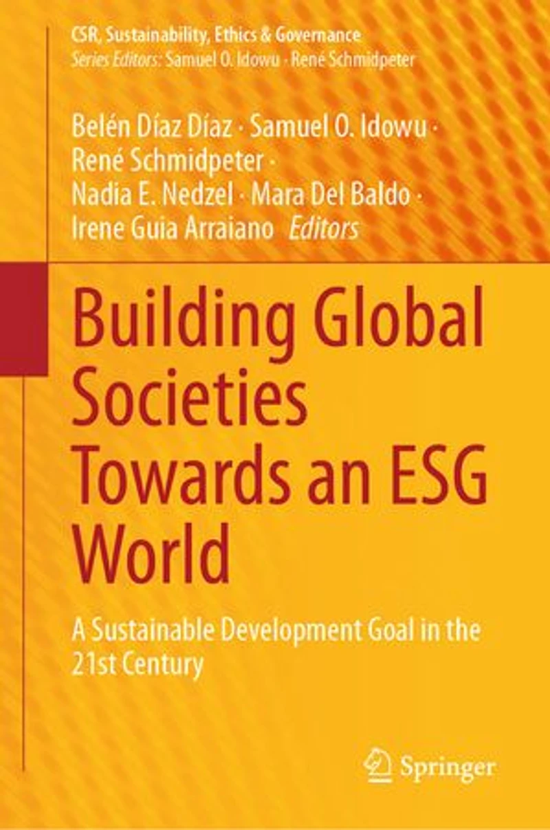 Building Global Societies Towards an ESG World: A Sustainable Development Goal the 21st Century