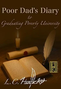 Poor Dad's Diary to Graduating Poverty University