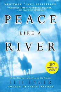 Peace Like A River: Novel