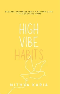 High Vibe Habits