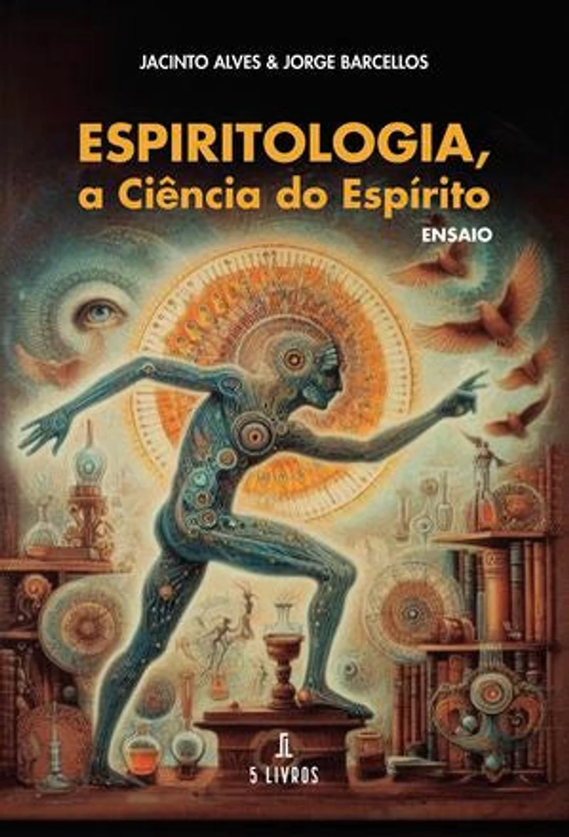 Espiritologia, a Ciência do Espírito