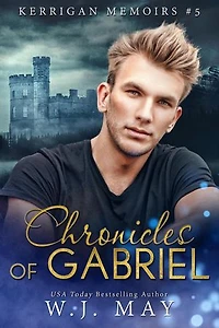Chronicles of Gabriel: Kerrigan Memoirs, #5