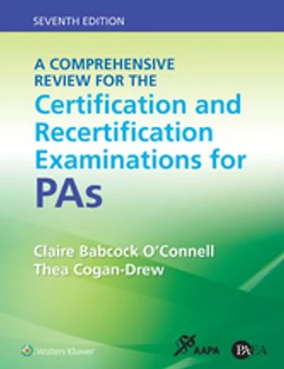 A Comprehensive Review for the Certification and Recertification Examinations PAs