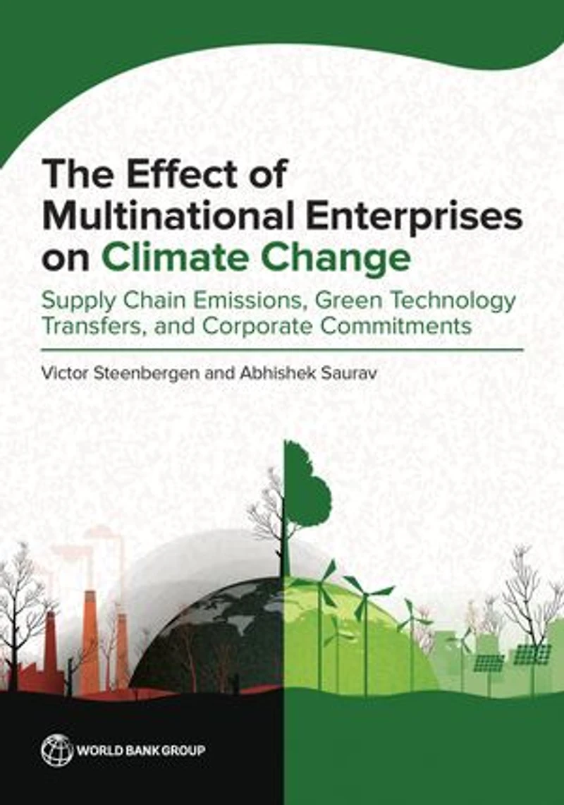 Effect of Multinational Enterprises on Climate Change: Supply Chain Emissions, Green Technology Transfers, and Corpo