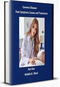 Common Diseases Their Symptoms, Causes, and Treatments