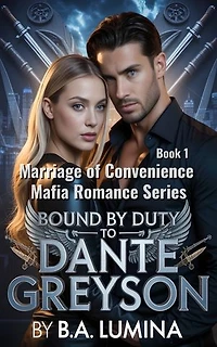 Bound by Duty to Dante Greyson: A Possessive Alpha Male Mafia Romance