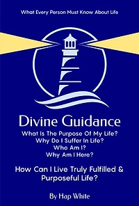 Divine Guidance: How To Live Truly Fulfilled & Purposeful Life