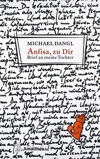 Anfisa, zu Dir: Brief an meine Tochter