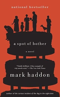 A Spot of Bother: Novel