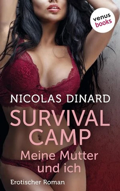 Survival-Camp - Meine Mutter und ich: Erotischer Roman