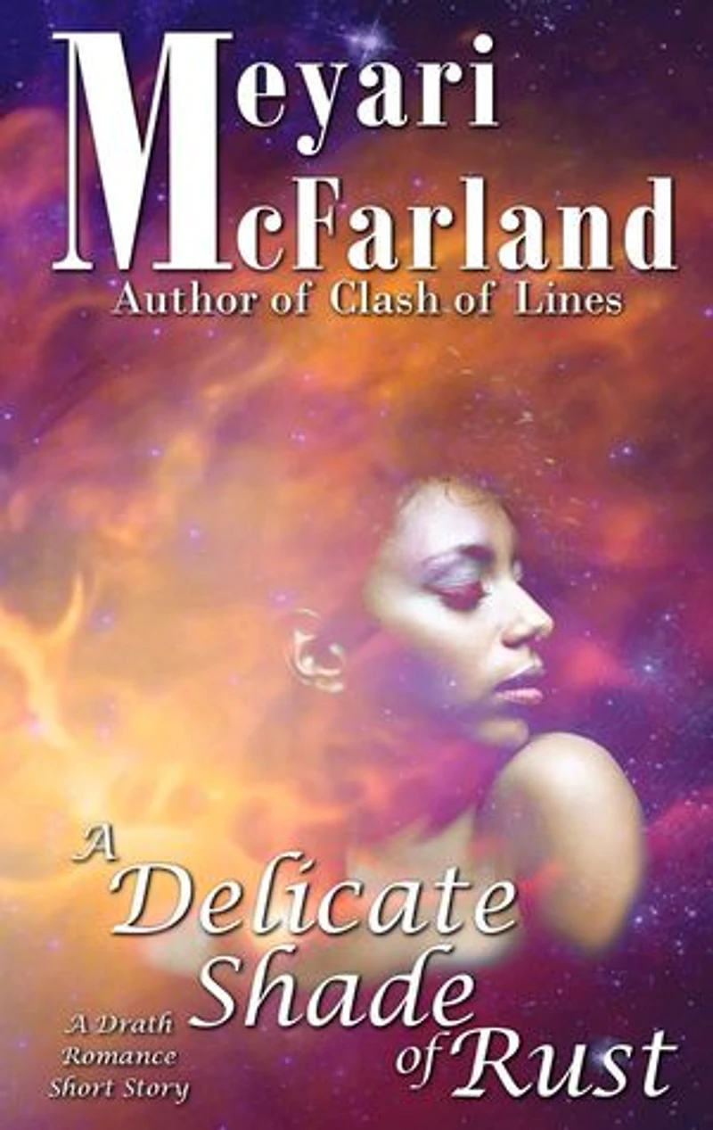 A Delicate Shade of Rust: The Drath Series, #5