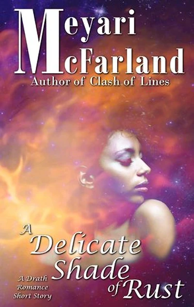 A Delicate Shade of Rust: The Drath Series, #5