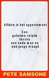 Affaire in het appartement: Een geheime relatie tussen een oude man en een jonge maagd