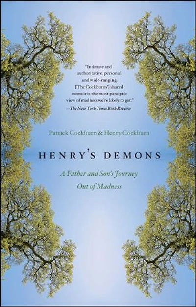 Henry's Demons: A Father and Son's Journey Out of Madness